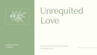 Unrequited Love | Everything You Need To Know About Unrequited Love