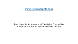 Zoey Listed As An Innovator In The Highly Competitive ECommerce Platforms Market On 360quadrants