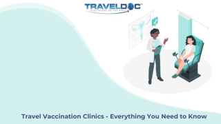 Travel Vaccination Clinics - Everything You Need to Know