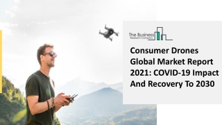 Consumer Drones Market Size, Share, Demand, Analysis And Forecast To 2025