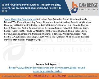 Sound Absorbing Panels Market - Industry Insights, Drivers, Top Trends, Global Analysis And Forecast to 2027