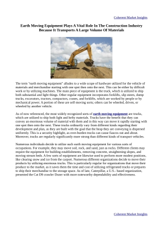 Earth Moving Equipment Plays A Vital Role In The Construction Industry Because It Transports A Large Volume Of Materials