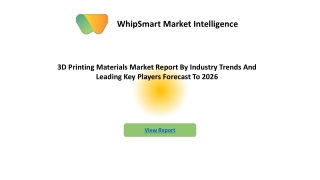The 3D printing materials market Detailed Analysis Of Current Industry Trends, Growth Forecast To 2026