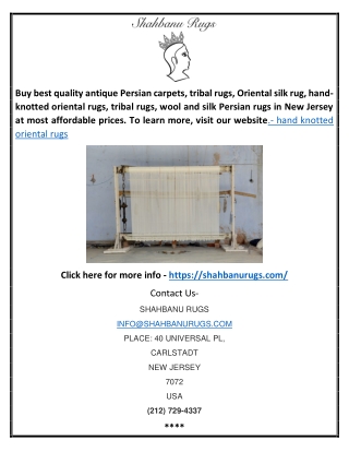 Hand Knotted Oriental Rugs | Shahbanurugs.com
