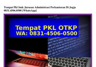 Tempat Pkl Smk Jurusan Administrasi Perkantoran Di Jogja 0831 4506 0500(whatsApp)