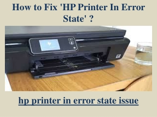 How to Fix 'HP Printer In Error State' ?