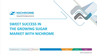 SWEET SUCCESS IN THE GROWING SUGAR MARKET WITH NICHROME