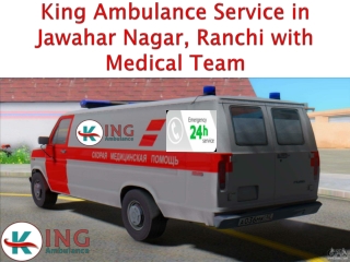 King Ambulance Service in Jawahar Nagar and Kanchnatoli