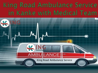 King Ambulance Service in Kanke and Kantatoli