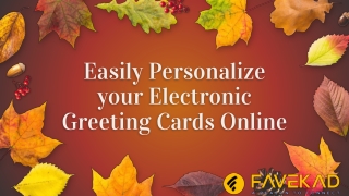 Easily Personalize your Electronic Greeting Cards Online