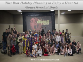 This Year Holiday Planning to Enjoy a Haunted House Event at Davis