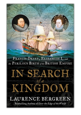[PDF] Free Download In Search of a Kingdom By Laurence Bergreen