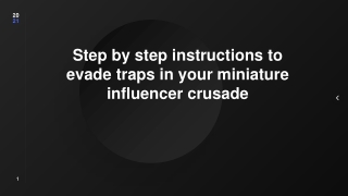 Step by step instructions to evade traps in your miniature influencer crusade