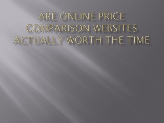 Are Online Price Comparison Websites Actually Worth The Time