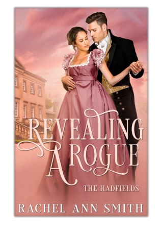 [PDF] Free Download Revealing a Rogue By Rachel Ann Smith