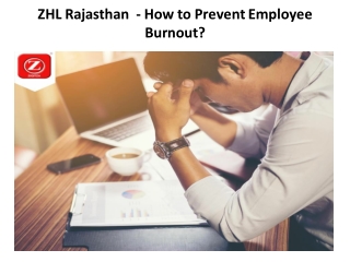 ZHL Rajasthan – How to Prevent Employee Burnout?