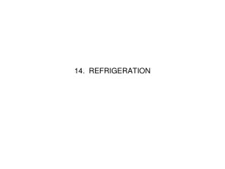 14. REFRIGERATION