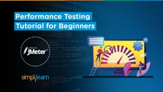Performance Testing Tutorial For Beginners | Performance Testing Using Jmeter | Simplilearn