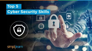 Top 5 Cybersecurity Skills | Cyber Security Career | Cyber Security Training | Simplilearn