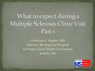 What to expect during a Multiple Sclerosis Clinic Visit - Part 1 -