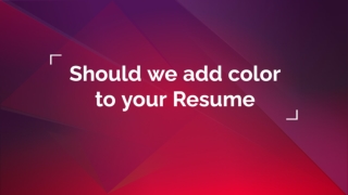 Should You Add Color to Your Resume?