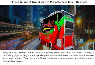 Truck Wraps- A Grand Way to Promote Your Small Business