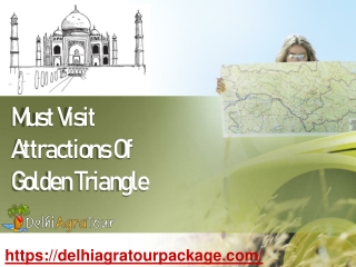 Must Visit Attractions Of Golden Triangle