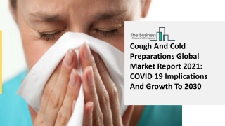 Global Cough And Cold Preparations Market Overview And Top Key Players by 2030