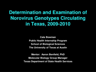 Determination and Examination of Norovirus Genotypes Circulating in Texas, 2009-2010