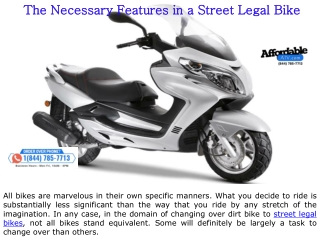 The Necessary Features in a Street Legal Bike