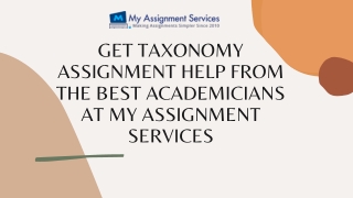 Get Taxonomy Assignment help from the Best Academicians at My Assignment Services