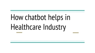 How chatbot helps in Healthcare Industry