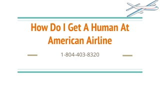 How Do I Get A Human At American Airlines 1-804-403-8320