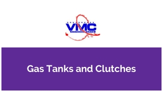 Gas Tanks and Clutches