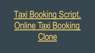 Taxi Booking Script, Online Taxi Booking Clone