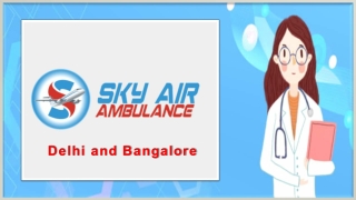 Use Air Ambulance Service in Delhi and Bangalore with Total Healthcare Assistance