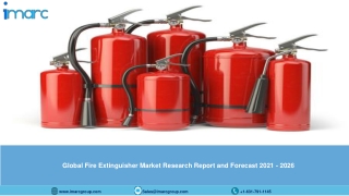 Global Fire Extinguisher Market: Size, Share, Trends, Analysis, Growth & Forecast to 2021-2026
