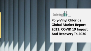 Poly-Vinyl Chloride Market Size, Share, Statistics, Latest Trends, Segmentation And Forecast to 2030