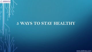 5 Ways to Stay Healthy