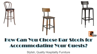 How Can You Choose Bar Stools for Accommodating Your Guests?