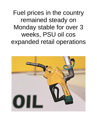 Fuel Prices in the Country Remained Steady on Monday Stable for Over 3 Weeks, PSU Oil Cos Expanded Retail Operations