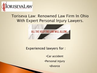 Toriseva Law: Renowned Law Firm In Ohio With Expert Personal Injury Lawyers.