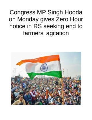 Congress MP Singh Hooda on Monday Gives Zero Hour Notice in RS Seeking End to Farmers' Agitation