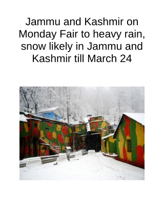 Jammu and Kashmir on Monday Fair to Heavy Rain, Snow Likely in Jammu and Kashmir Till March 24