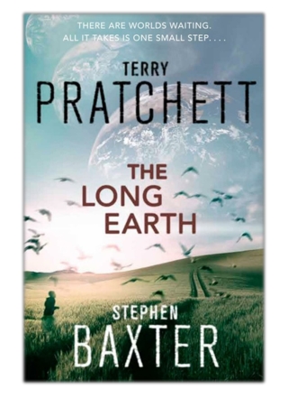 [PDF] Free Download The Long Earth By Terry Pratchett & Stephen Baxter