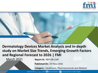 Dermatology Devices Market 2016-2026 by Top Key Players- Lumenis, Syneron Candela Ltd., Avita Medical Ltd., Shanghai Fos