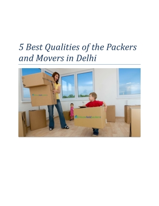 5 best qualities of the packers and movers in Delhi