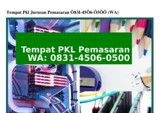 Tempat Pkl Jurusan Pemasaran Ô831 45Ô6 Ô5ÔÔ{WhatsApp}