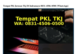 Tempat Pkl Jurusan Tkj Di Indramayu Ô831-45Ô6-Ô5ÔÔ{WA}