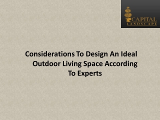 Considerations To Design An Ideal Outdoor Living Space According To Experts